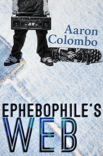 Read Ephebophile's Web, written by Aaron Colombo Read Ephebophile's Web, written by Aaron Colombo