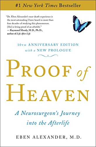 Read Proof of Heaven: A Neurosurgeon's Journey into the Afterlife, written by Eben Alexander