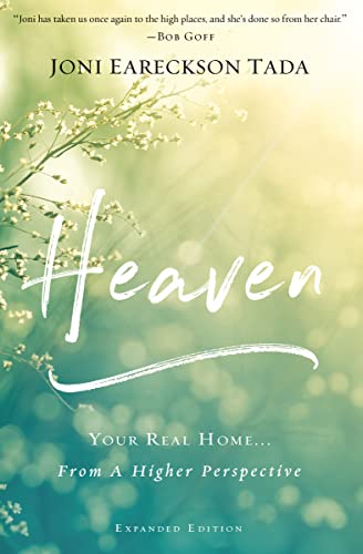 Read Heaven: Your Real Home...From a Higher Perspective, written by Joni Eareckson Tada
