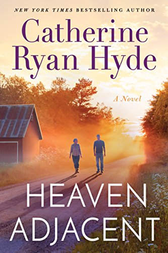 Read Heaven Adjacent, written by Catherine Ryan Hyde Read Heaven Adjacent, written by Catherine Ryan Hyde