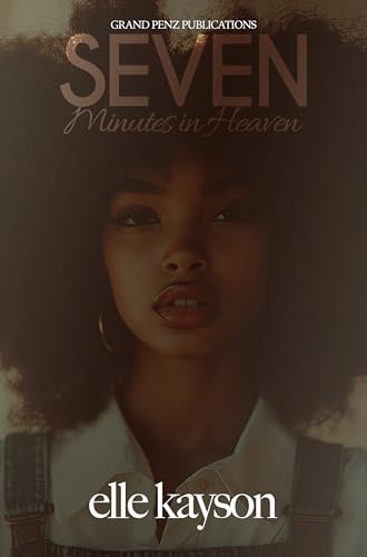 Read Seven Minutes in Heaven, written by elle kayson