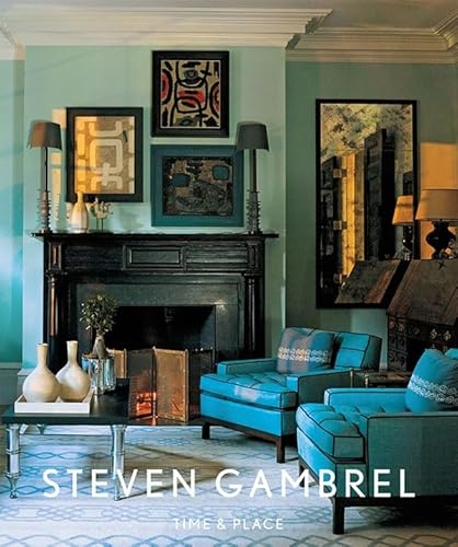 Read Steven Gambrel: Time and Place, written by Steven Gambrel Read Steven Gambrel: Time and Place, written by Steven Gambrel