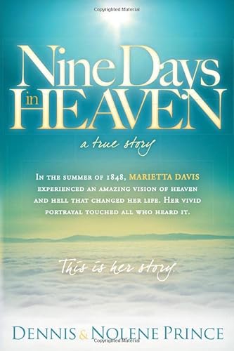 Read Nine Days in Heaven: A True Story, written by Dennis Prince; Nolene Prince Read Nine Days in Heaven: A True Story, written by Dennis Prince; Nolene Prince