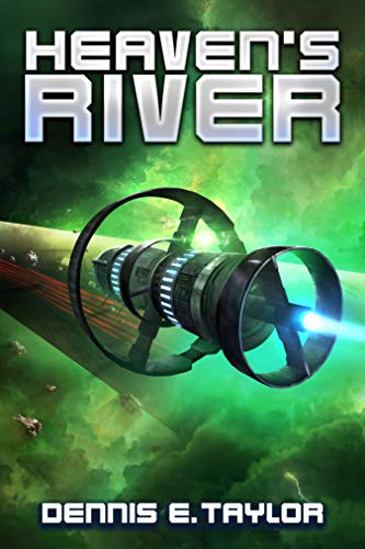 Read Heaven's River (Bobiverse Book 4), written by Dennis E. Taylor