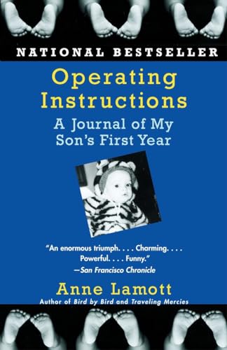 Read Operating Instructions: A Journal of My Son's First Year, written by Anne Lamott Read Operating Instructions: A Journal of My Son's First Year, written by Anne Lamott