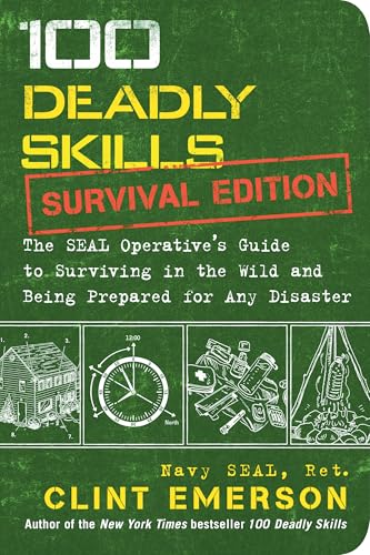Read 100 Deadly Skills: Survival Edition: The SEAL Operative's Guide to Surviving in the Wild and Being Prepared for Any Disaster, written by Clint Emerson Read 100 Deadly Skills: Survival Edition: The SEAL Operative's Guide to Surviving in the Wild and Being Prepared for Any Disaster, written by Clint Emerson