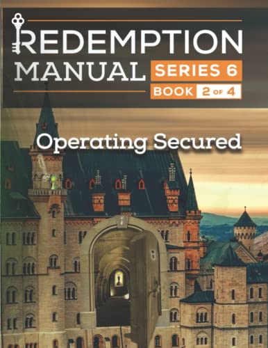Read Redemption Manual 6.0 Series - Book 2: Operating Secured, written by Sovereign Filing Solutions Read Redemption Manual 6.0 Series - Book 2: Operating Secured, written by Sovereign Filing Solutions