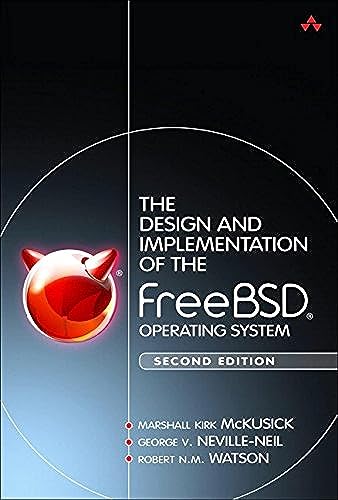 Read Design and Implementation of the FreeBSD Operating System, The, written by Marshall McKusick; George Neville-Neil; Robert Watson