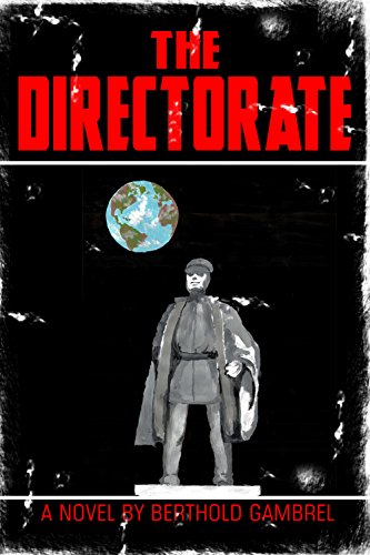 Read The Directorate, written by Berthold Gambrel Read The Directorate, written by Berthold Gambrel