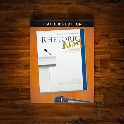 Read Rhetoric Alive! Senior Thesis Teacher's Edition, written by Alyssan Barnes; PhD Read Rhetoric Alive! Senior Thesis Teacher's Edition, written by Alyssan Barnes; PhD