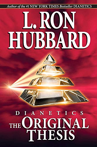 Read Dianetics The Original Thesis, written by L. Ron Hubbard Read Dianetics The Original Thesis, written by L. Ron Hubbard