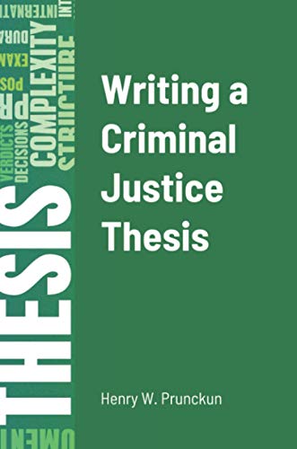 Read Writing a Criminal Justice Thesis, written by Henry Prunckun Read Writing a Criminal Justice Thesis, written by Henry Prunckun