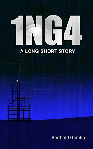 Read 1NG4: A Long Short Story, written by Berthold Gambrel Read 1NG4: A Long Short Story, written by Berthold Gambrel