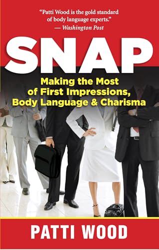Read Snap: Making the Most of First Impressions, Body Language, and Charisma, written by Patti Wood Read Snap: Making the Most of First Impressions, Body Language, and Charisma, written by Patti Wood