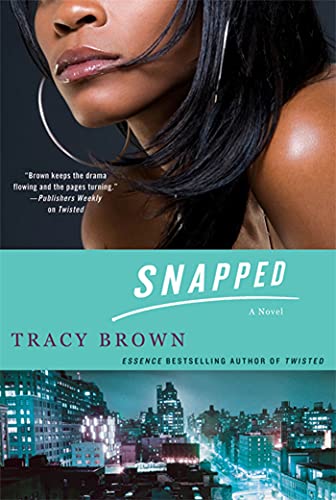 Read Snapped: A Novel (Snapped, 1), written by Tracy Brown Read Snapped: A Novel (Snapped, 1), written by Tracy Brown