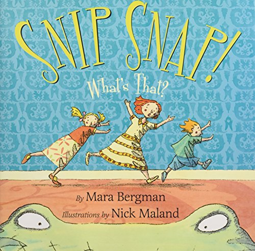 Read Snip Snap!: What's That?, written by Mara Bergman