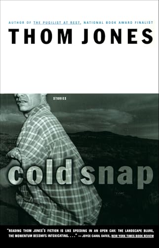 Read Cold Snap: Stories, written by Thom Jones Read Cold Snap: Stories, written by Thom Jones