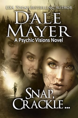 Read Snap, Crackle ...: A Psychic Visions Novel, written by Dale Mayer Read Snap, Crackle ...: A Psychic Visions Novel, written by Dale Mayer