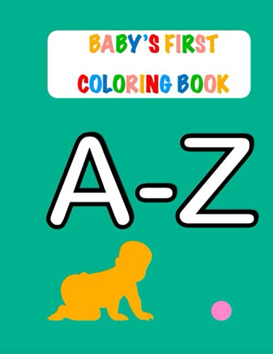 Read Baby's First Coloring Book: A-Z, written by Colton Gambrel