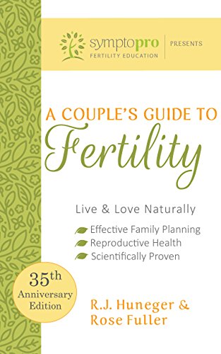 Read A Couple's Guide to Fertility: SymptoPro Fertility Education, written by Rose Fuller; R.J. Huneger Read A Couple's Guide to Fertility: SymptoPro Fertility Education, written by Rose Fuller; R.J. Huneger