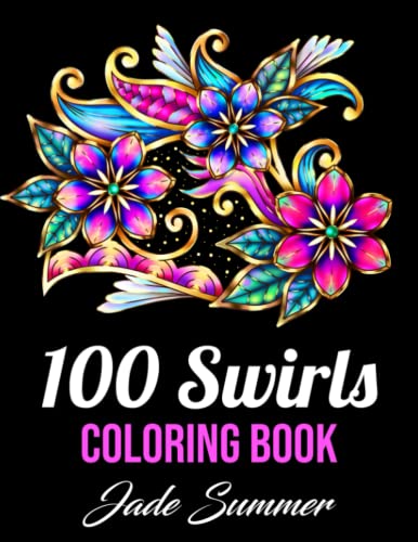 Read 100 Swirls Coloring Book: For Adults with Fun, Easy, and Relaxing Designs, written by Jade Summer Read 100 Swirls Coloring Book: For Adults with Fun, Easy, and Relaxing Designs, written by Jade Summer
