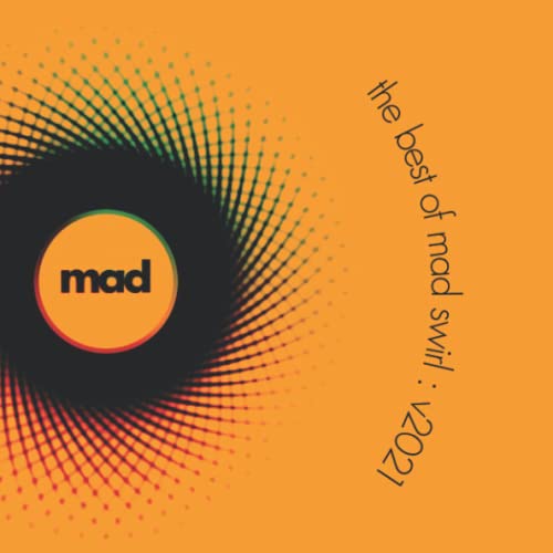 Read The Best of Mad Swirl: v2021, written by Mad Swirl