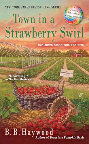 Read Town in a Strawberry Swirl (Candy Holliday Murder Mystery), written by B. B. Haywood Read Town in a Strawberry Swirl (Candy Holliday Murder Mystery), written by B. B. Haywood