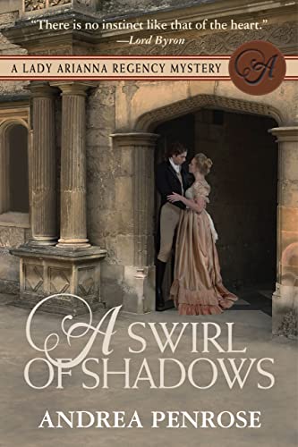 Read A Swirl of Shadows: A Lady Arianna Regency Mystery (Lady Arianna Hadley Mystery Book 7), written by Andrea Penrose