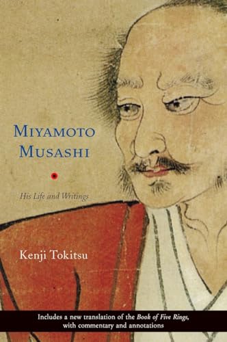 Read Miyamoto Musashi: His Life and Writings, written by Kenji Tokitsu Read Miyamoto Musashi: His Life and Writings, written by Kenji Tokitsu