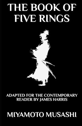 Read The Book of Five Rings: Adapted for the Contemporary Reader, written by Miyamoto Musashi Read The Book of Five Rings: Adapted for the Contemporary Reader, written by Miyamoto Musashi