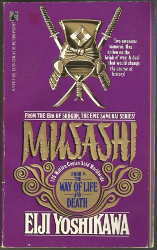 Read The Way of Life and Death (Musashi Book 5), written by Eiji Yoshikawa Read The Way of Life and Death (Musashi Book 5), written by Eiji Yoshikawa