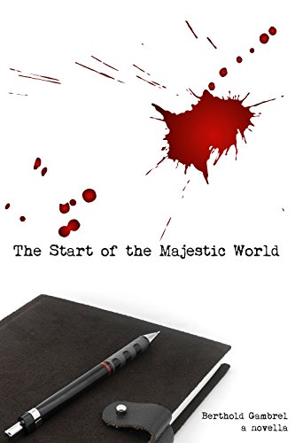 Read The Start of the Majestic World, written by Berthold Gambrel Read The Start of the Majestic World, written by Berthold Gambrel