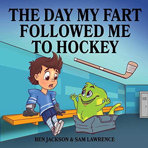 Read The Day My Fart Followed Me To Hockey (My Little Fart), written by Sam Lawrence; Ben Jackson Read The Day My Fart Followed Me To Hockey (My Little Fart), written by Sam Lawrence; Ben Jackson