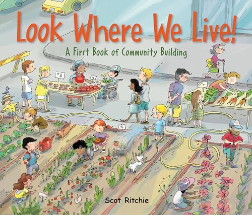 Read Look Where We Live!: A First Book of Community Building (Exploring Our Community, 3), written by Scot Ritchie Read Look Where We Live!: A First Book of Community Building (Exploring Our Community, 3), written by Scot Ritchie