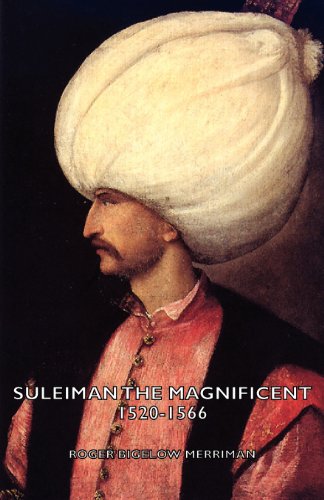 Read Suleiman the Magnificent 1520-1566, written by Roger Merriman Read Suleiman the Magnificent 1520-1566, written by Roger Merriman