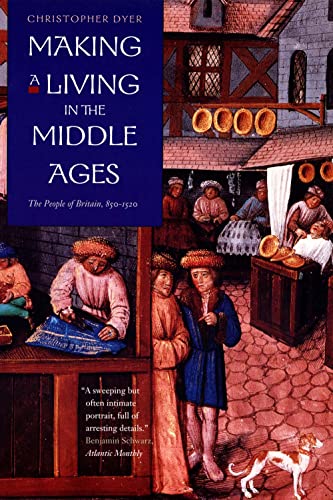 Read Making a Living in the Middle Ages: The People of Britain 850-1520, written by Christopher Dyer