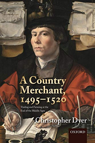 Read A Country Merchant, 1495-1520: Trading and Farming at the End of the Middle Ages, written by Christopher Dyer Read A Country Merchant, 1495-1520: Trading and Farming at the End of the Middle Ages, written by Christopher Dyer