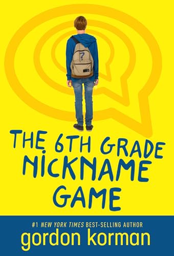 Read The 6th Grade Nickname Game, written by Gordon Korman Read The 6th Grade Nickname Game, written by Gordon Korman