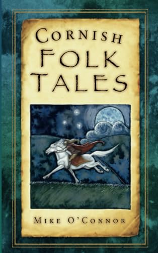 Read Cornish Folk Tales, written by Mike O'connor
