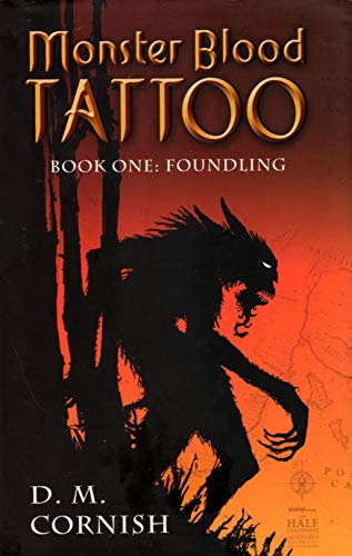 Read Foundling (Monster Blood Tattoo, Book 1), written by D. M. Cornish