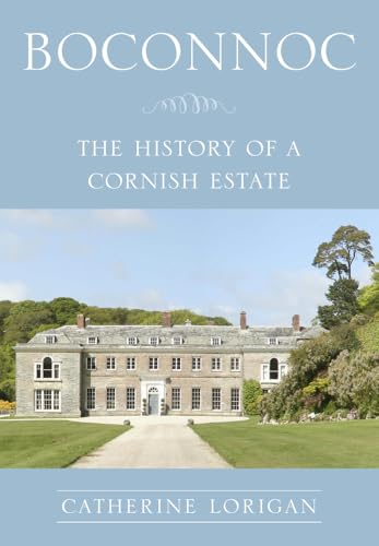 Read Boconnoc: The History of a Cornish Estate, written by Catherine Lorigan Read Boconnoc: The History of a Cornish Estate, written by Catherine Lorigan