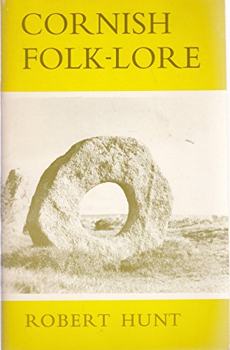 Read Cornish Folklore, written by Robert Hunt Read Cornish Folklore, written by Robert Hunt