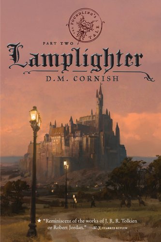 Read The Foundling's Tale, Part Two: Lamplighter, written by D.M. Cornish Read The Foundling's Tale, Part Two: Lamplighter, written by D.M. Cornish