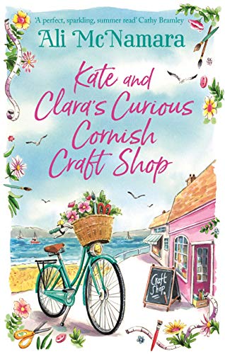 Read Kate and Clara's Curious Cornish Craft Shop: The heart-warming, romantic read we all need right now, written by Ali McNamara Read Kate and Clara's Curious Cornish Craft Shop: The heart-warming, romantic read we all need right now, written by Ali McNamara