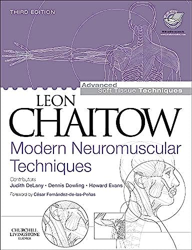 Read Modern Neuromuscular Techniques, 3e (Advanced Soft Tissue Techniques), written by Leon Chaitow ND DO (UK) Read Modern Neuromuscular Techniques, 3e (Advanced Soft Tissue Techniques), written by Leon Chaitow ND DO (UK)