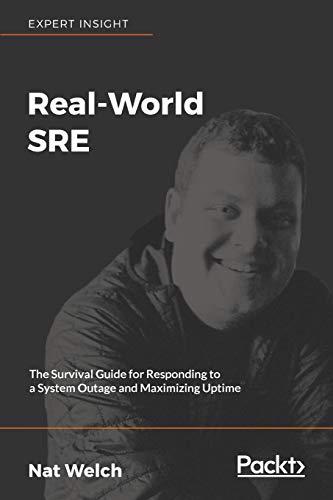Read Real-World SRE, written by Nat Welch