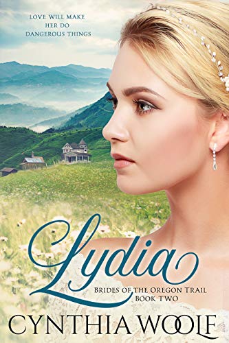 Read Lydia: a sweet mail-order bride historical western romance (Brides of the Oregon Trail Book 2), written by Cynthia Woolf