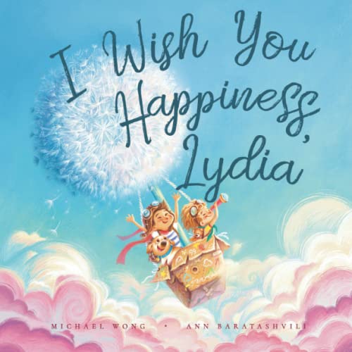 Read I Wish You Happiness, Lydia (The Unconditional Love for Lydia Series), written by Michael Wong Read I Wish You Happiness, Lydia (The Unconditional Love for Lydia Series), written by Michael Wong