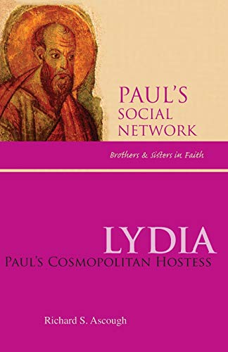 Read Lydia: Paul's Cosmopolitan Hostess (Paul's Social Network: Brothers and Sisters in Faith), written by Richard S. Ascough Read Lydia: Paul's Cosmopolitan Hostess (Paul's Social Network: Brothers and Sisters in Faith), written by Richard S. Ascough
