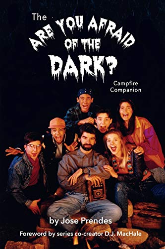 Read The Are You Afraid of the Dark Campfire Companion, written by Jose Prendes